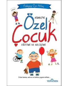 A'dan Z'ye Özel Çocuk Eğitimi ve Gelişimi