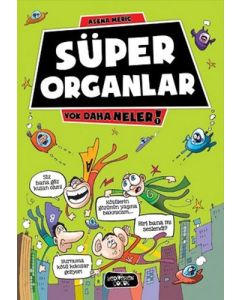 Yok Daha Neler 1 -  Süper Organlar 