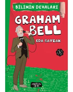 Bilimin Dehaları - Graham Bell 