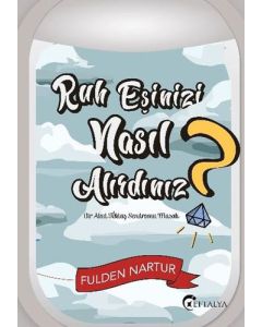 Ruh Eşinizi Nasıl Alırdınız?