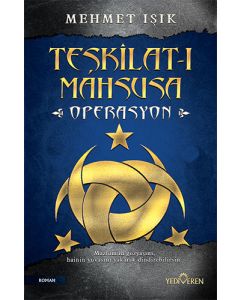 Teşkilat-ı Mahsusa - Operasyon