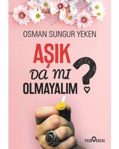 Aşık Da Mı Olmayalım?