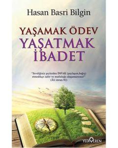 Yaşamak Ödev Yaşatmak İbadet