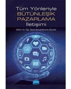 Tüm Yönleriyle Bütünleşik Pazarlama İletişimi