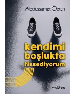 Kendimi Boşlukta Hissediyorum