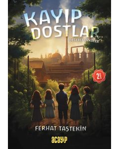 Kayıp Dostlar - Değerli Öyküler