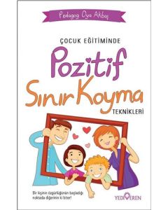 Çocuk Eğitiminde Pozitif Sınır Koyma Teknikleri