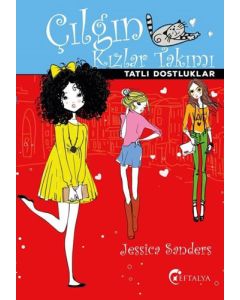 Çılgın Kızlar Takımı - Tatlı Dostluklar