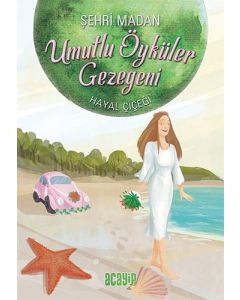 Umutlu Öyküler Gezegeni 5 - Hayal Çiçeği