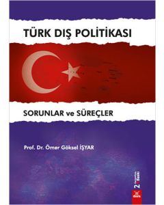 Türk Dış Politikası - Sorunlar ve Süreçler