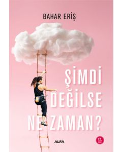 Şimdi Değilse Ne Zaman?