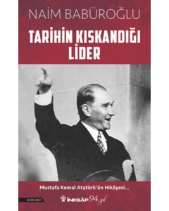 Tarihin Kıskandığı Lider