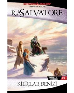 Drizzt Efsanesi 13. Kitap - Kılıçlar Denizi 