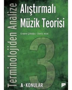 Terminolojiden Analize Alıştırmalı Müzik Teorisi 3A-Konular
