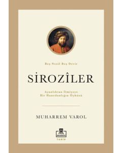 Ayanlıktan İlmiyeye Bir Hanedanlığın Öyküsü: Siroziler 