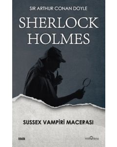 Sherlock Holmes - Sussex Vampiri Macerası
