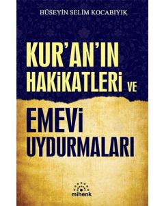 Kur’an’ın Hakikatleri ve Emevi Uydurmaları