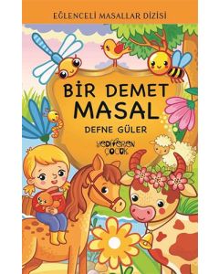 Eğlenceli Masallar Dizisi - Bir Demet Masal 