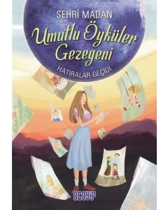 Umutlu Öyküler Gezegeni 3 - Hatıralar Geçidi
