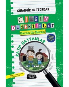 Çılgın Dedektifler Baran ile Beren - Kayıp Hayvanlar (Ciltli)