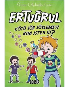 Ertuğrul - Kötü Söz Söylemeyi Kim İster ki?