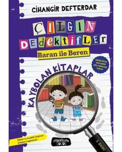 Çılgın Dedektifler Baran ile Beren - Kaybolan Kitaplar (Ciltli)