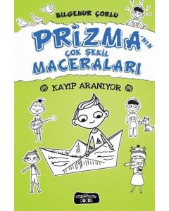 Prizma’nın Çok Şekil Maceraları - Kayıp Aranıyor (Ciltli)