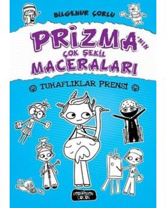 Prizma'nın Çok Şekil Maceraları 2 - Tuhaflıklar Prensi (Ciltli)