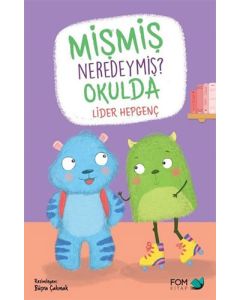 Mişmiş Neredeymiş? Okulda