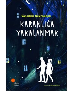 Karanlığa Yakalanmak
