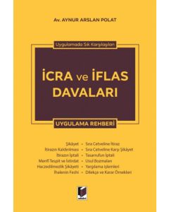 Uygulamada Sık Karşılaşılan İcra ve İflas Davaları Uygulama Rehberi (Ciltli)