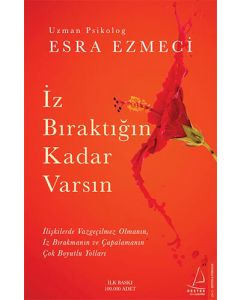 İz Bıraktığın Kadar Varsın