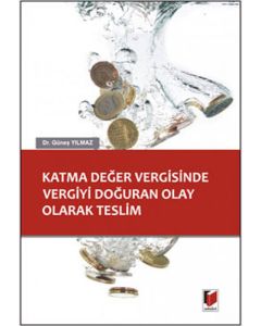 Katma Değer Vergisinde Vergiyi Doğuran Olay Olarak Teslim