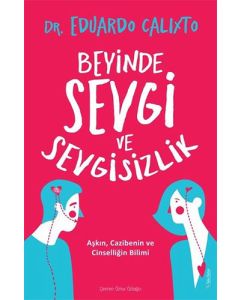 Beyinde Sevgi ve Sevgisizlik