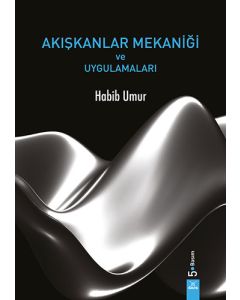 Akışkanlar Mekaniği ve Uygulamaları