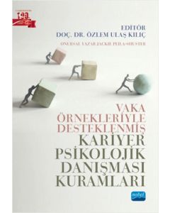 Vaka Örnekleriyle Desteklenmiş Kariyer Psikolojik Danışması Kuramları