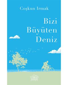 Bizi Büyüten Deniz