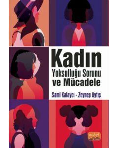 Kadın Yoksulluğu Sorunu ve Mücadele
