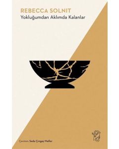 Yokluğumdan Aklımda Kalanlar