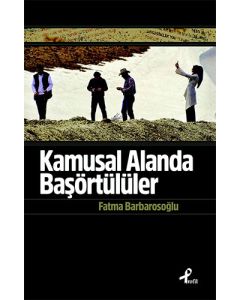 Kamusal Alanda Başörtülüler