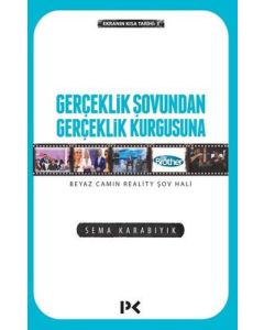 Gerçeklik Şovundan Gerçeklik Kurgusuna