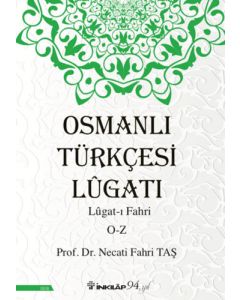 Osmanlı Türkçesi Lügatı - Lügat-ı Fahri O-Z
