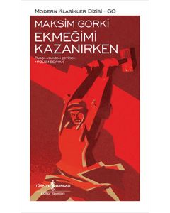 Ekmeğimi Kazanırken (Ciltli)