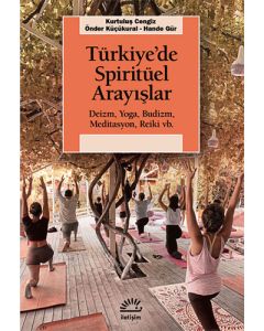 Türkiye’de Spiritüel Arayışlar