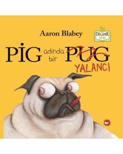 Pig Adında Bir Yalancı (Ciltli)