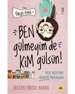 Neşeli Günlük - Ben Gülmeyim de Kim Gülsün!