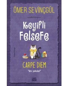 Keyifli Felsefe - Carpe Diem