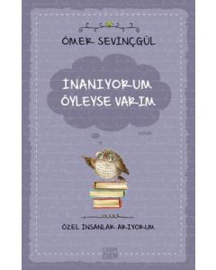 İnanıyorum Öyleyse Varım