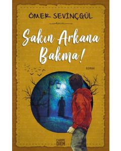 Sakın Arkana Bakma