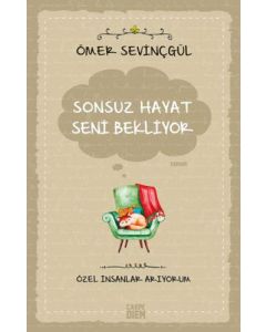 Sonsuz Hayat Seni Bekliyor